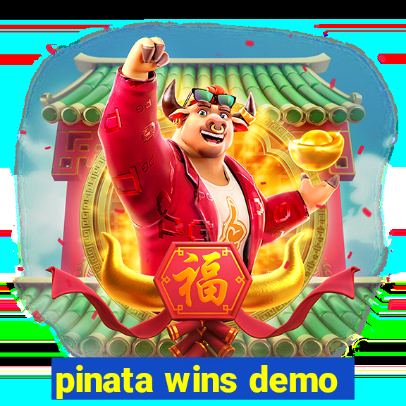 pinata wins demo